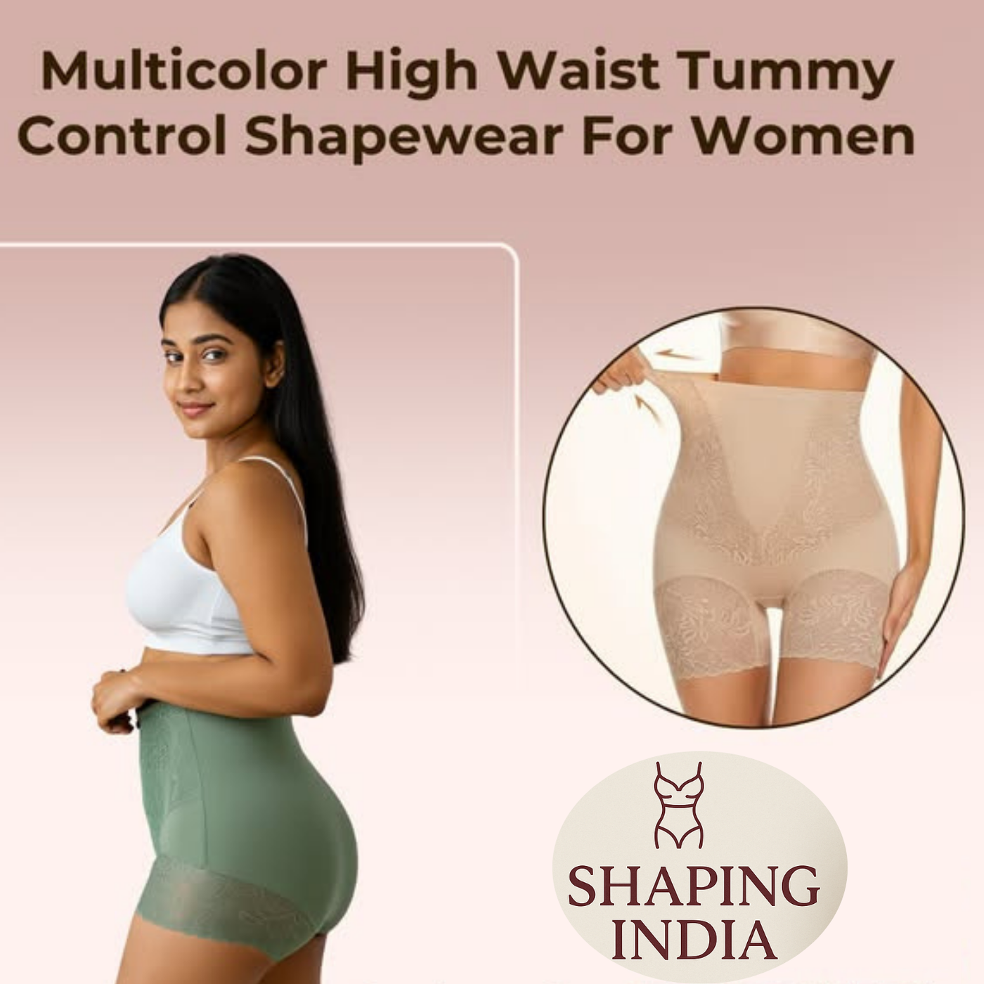 SHAPING INDIA™ Waist Reduction Everyday Shapewear- Made for Indian Women Body types- Pack Of 2 With FREE High Waist seamless Underwear